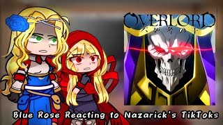 Blue Rose Reacting To Nazaricks TikToksOverlord🇧🇷🇺🇲NirimiKun [upl. by Odraude]