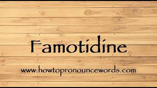 How To Pronounce Famotidine  How To say Famotidine New Video [upl. by Omoj270]