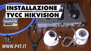 Installazione TVCC video sorveglianza HIKVISION parte 1 [upl. by Petronella]