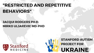 Restricted and Repetitive Behaviors Jacqui Rodgers PhD and Mirko Uljarevic MDPhD [upl. by Teyut68]