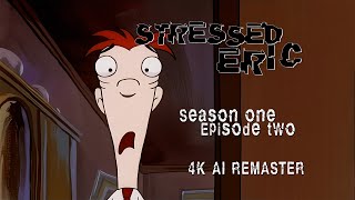 Stressed Eric 1998  Season 1 Episode 2  4K AI Remaster [upl. by Lolly]