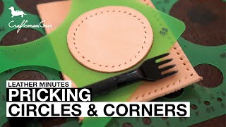 Leather Minutes ep8 Pricking Circle amp Corner [upl. by Ellitnahc417]