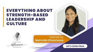 Everything About StrengthBased Leadership And Culture – Namrata Dhasmana  Podcast [upl. by Byrann]