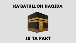 Kaʼbatulloh haqida 10 ta fakt [upl. by Nairret]