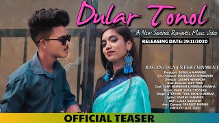 DULAR TONOL New Santhali Romantic Video Teaser 2020  Stephen Tudu Manju Murmu Jony amp Prerna [upl. by Nacnud]