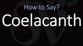 How to Pronounce Coelacanth CORRECTLY [upl. by Ekaterina788]