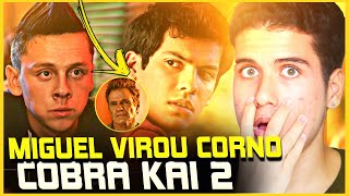 COBRA KAI 2 TEMPORADA É A MELHOR TEMPORADA MIGUEL VIROU CORNO [upl. by Iramat942]