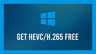 How to Get HEVCh264 for Windows 10 [upl. by Chastity]