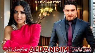 Vefa Şerifova amp Talıb Tale  Aldandım 2024  Yeni Remix Mahnılar Parnoy Music [upl. by Esirtal45]