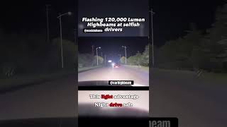 Flashing 120000 lumen highbeams at selfish drivers viralshort viralvideo highbeam viralvideo [upl. by Lydnek]