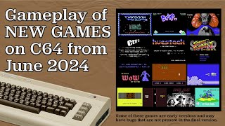 Gameplay of New C64 Games from June 2024 [upl. by Ahtnamas687]