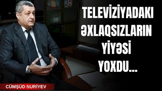 Cümşüd Nuriyev Televiziyadakı əxlaqsızların yiyəsi yoxdu [upl. by Esiuol]