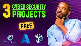 3 Free Cyber Security Projects You MUST Do In 2024  Get Hired Fast [upl. by Zwart201]