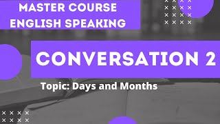 English Speaking Lessons Days and Months Conversation 2 [upl. by Hermy]