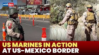 United States US Marines ramp up border defence Mexico deploys 10000 troops [upl. by Teriann]