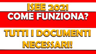 ISEE 2021 COME FUNZIONA E TUTTI I DOCUMENTI NECESSARI [upl. by Dowzall]