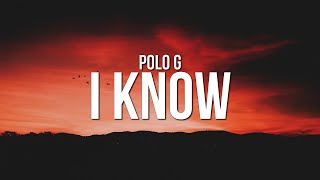 Polo G  I Know Lyrics [upl. by Briant]