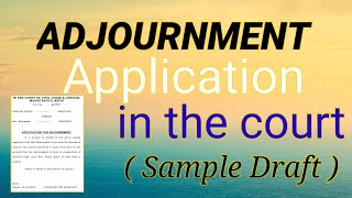 How to write Adjournment Application For the Court case  Draft Application  with case law [upl. by Niboc636]