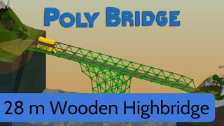 Poly Bridge  Level 11  28m wooden highbridge [upl. by Ranger]