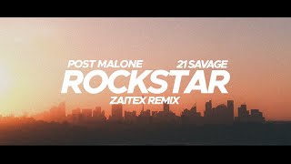 Post Malone  Rockstar ft 21 Savage Zaitex Remix [upl. by Aimehs163]