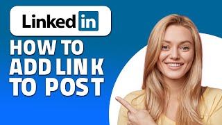 How to Add Link to LinkedIn Post Quick amp Easy [upl. by Joachima586]