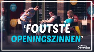 Foute Openingszinnen Prank  Fijne Vrienden [upl. by Enilecram]