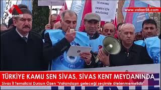 Türkiye Kamu Sen Sivas quotVatandaşın geleceği seçimle ötelenmemelidirquot [upl. by Dona]