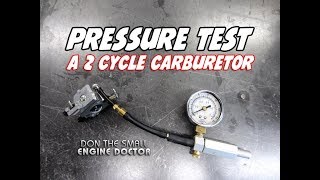 HOWTO Pressure Test A 2 Cycle Carburetor [upl. by Ut946]