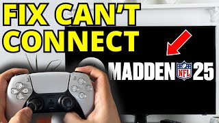 Fix Madden NFL 25 Cant Connect To EA Servers  Full Guide [upl. by Sitrik]