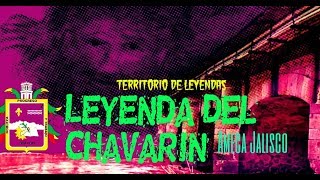 Leyenda EL CHAVARIN El Origen De Un Monstruo [upl. by Longerich]