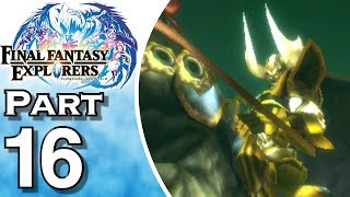 Final Fantasy Explorers  Gameplay  Walkthrough  Lets Play  Part 16 [upl. by Eninnaej199]