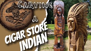 CHAINSAW CARVING A CIGAR STORE INDIAN [upl. by Akinwahs96]