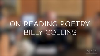 Billy Collins on Reading Poetry Aloud [upl. by Cohleen966]