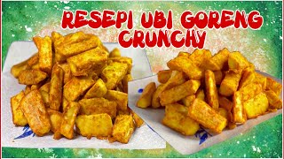 RESEPI UBI GORENG CRUNCHY [upl. by Tterej]