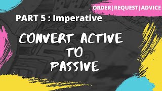 Convert active to passive voice  Imperative Sentence  Part 5  Examples  Exercise [upl. by Waylin]