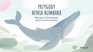 PRZYGODY HENIA HUMBAKA  audiobook [upl. by Lupe]