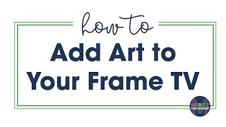 How to Add Art to the Frame TV [upl. by Adleremse]