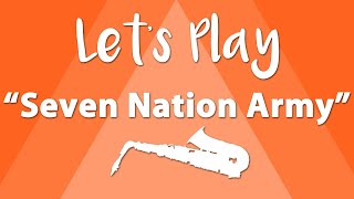 Lets Play quotSeven Nation Armyquot  Alto Saxophone [upl. by Notnil613]