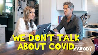 We Don’t Talk About COVID  “We Don’t Talk About Bruno” Parody [upl. by Janos]