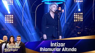 İntizar  IHLAMURLAR ALTINDA [upl. by Valenza]