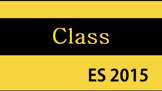 ES6 and Typescript Tutorial  21  Class [upl. by Nivi]