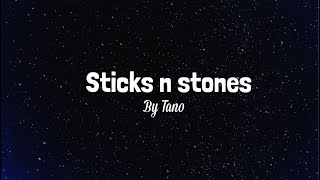 TanoSticks n Stones Lyric Video [upl. by Gurolinick]