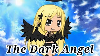 The Dark AngelGacha LifeOriginal [upl. by Eliades]