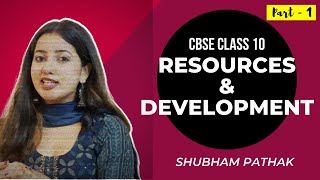 Resources and Development  Part 1  Class 10 Geography  Boards 2022  Shubham Pathak [upl. by Jezrdna131]