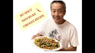 MY SPICY SZECHUAN CHICKEN RECIPE Lockdown Cooking Series Video 32 [upl. by Seravart]