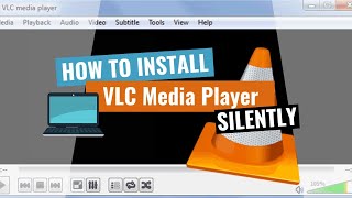 VLC Media Player Silent Install HowTo Guide [upl. by Darach]