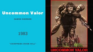 Uncommon Valor  Choppers Over Hill  James Horner 1983 [upl. by Ilrebmik694]