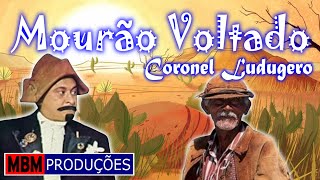 MOURÃO VOLTADO  CORONEL LUDUGERO [upl. by Azmuh732]