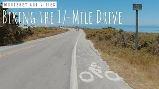 Biking the Scenic 17Mile Drive Pacific Grove amp Pebble Beach [upl. by Scheider783]