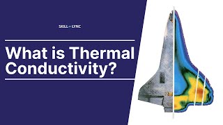 What is THERMAL CONDUCTIVITY  SkillLync [upl. by Ydnir]